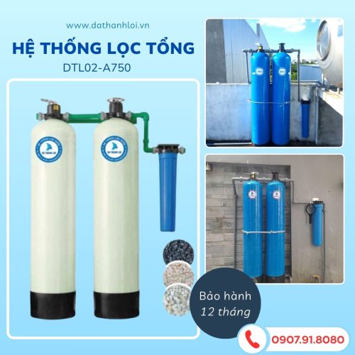 DTL02-A750 Lọc tổng sinh hoạt